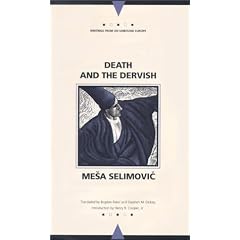 Death and the Dervish (Writings from an Unbound Europe)