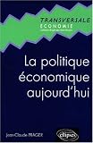 La politique économique aujourd hui