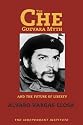Che Guevara Myth and the Future of Liberty (Independent Studies in Political Economy)