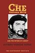 The Che Guevara Myth and the Future of Liberty (Independent Studies in Political Economy)