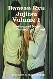 Danzan Ryu Jujitsu Voume 1 Yawara and Nage with Kowami and Ukemi