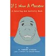 If I Were A Manatee by M. Timothy O'Keefe