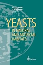 Yeasts in Natural and Artificial Habitats