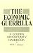 Books : Economic Guerrilla: A Golden Opportunity Handbook