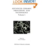 Advanced Ceramic Processing & Technology (Materials Science and Process Technology) by Advanced Technology