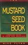 The Mustard Seed Book: Growing Faith in Your Own Backyard