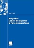 Integriertes Content Management in Fernsehunternehmen