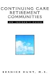 Continuing Care Retirement Communities (An Insider's Guide)