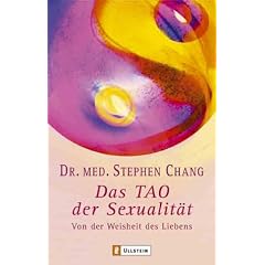 Das Tao der Sexualit�t: Von der Weisheit des Liebens
