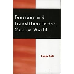 Tensions and Transitions in the Muslim World
