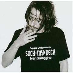 Suck My Deck/Ivan Smagghe [UK-Import]