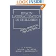 Brain Lateralization in Children: Developmental Implications
