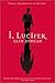 I, Lucifer: Finally, the Other Side of the Story