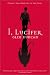 I, Lucifer: Finally, the Other Side of the Story