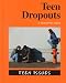 Teen Issues - Teen Dropouts