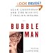 Bubble Man: Alan Greenspan and the Missing 7 Trillion Dollars