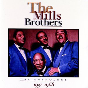 The Mills Brothers: The Anthology (1931-1968)