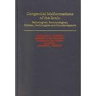 Congenital Malformations of the Brain: Pathologic, Embryologic, Clinical, Radiologic and... by Margaret G. Norman, Barbara C. McGillivray, Dagmar K. Kalousek, and Alan Hill