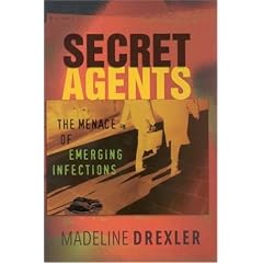 Secret Agents: The Menace of Emerging Infections