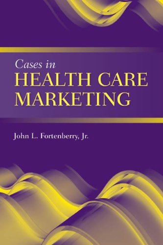 Cases in Health Care Marketing Cases in Health Care Marketing