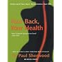 Your Back, Your Health: Understand Your Back, Revolutionise Your Life