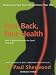 Your Back, Your Health: Understand Your Back, Revolutionise Your Life