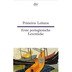 Primeiras Leituras Erste portugiesische Lesest�cke: Anf�nger-Texte