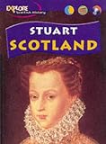 Stuart Scotland (Explore Scottish History) (Explore Scottish History)