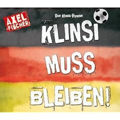 Die Klinsi-Hymne: Klinsi Muss Bleiben