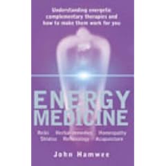 Energy Medicine: A Perfectly Balanced Guide to Health and Well-being