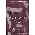 Empty Without You: The Intimate Letters of Eleanor Roosevelt and Lorena Hickok book cover
