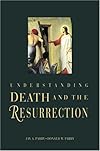 Understanding Death and the Resurrection