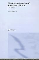 The Routledge Atlas of American History (Routledge Historical Atlases)