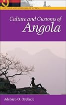 Culture and Customs of Angola (Culture and Customs of Africa)
