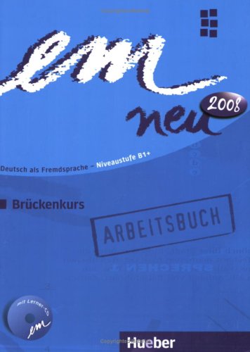 em neu. Ausgabe in drei Bänden. Deutsch als Fremdsprache: em neu 2008 Brückenkurs Arbeitsbuch: Deutsch als Fremdsprache Niveaustufe B1. Ein Lehrwerk im Baukastensystem em neu. Ausgabe in drei Bänden. Deutsch als Fremdsprache: em neu 2008 Brückenkurs Arbeitsbuch: Deutsch als Fremdsprache Niveaustufe B1. Ein Lehrwerk im Baukastensystem