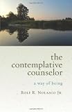 The Contemplative Counselor: A Way of Being