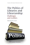 The politics of libraries : challenges and realities