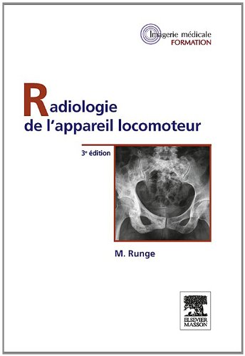 Radiologie de l'appareil locomoteur (French Edition)