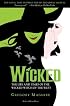 Wicked Musical Tie-in Edition : The Life and Times of the Wicked Witch of the West