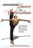 Partnering Dance and Education - Intelligent Moves for Changing Times