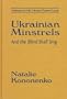 Ukrainian Minstrels: And the Blind Shall Sing (Folklores and Folk Cultures of Eastern Europe)