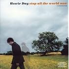 Stop All the World Now by  Howie Day 