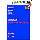 Click here to buy Jefferson: Political Writings (Cambridge Texts in the History of Political Thought) by  Thomas Jefferson, Joyce Appleby, and Terence Ball.
