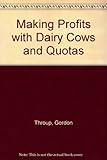 Making profits with dairy cows and quotas