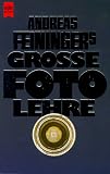 Produkt-Bild: Andreas Feiningers gro&szlig;e Fotolehre