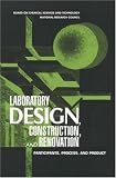 Laboratory Design, Construction, and Renovation: Participants, Process, and Product