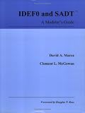 IDEF0 and SADT: A Modeler's Guide