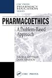 Review CRC  / Pharmacoethics: A Problem-Based Approach (Pharmacy Education Series)