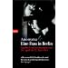 Eine Frau in Berlin: Tagebuch-Aufzeichnungen vom 20. April bis 22. Juni 1945
