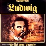 Ludwig - Un Roi Pour L'Eternit�